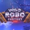 Wild Robo Factory